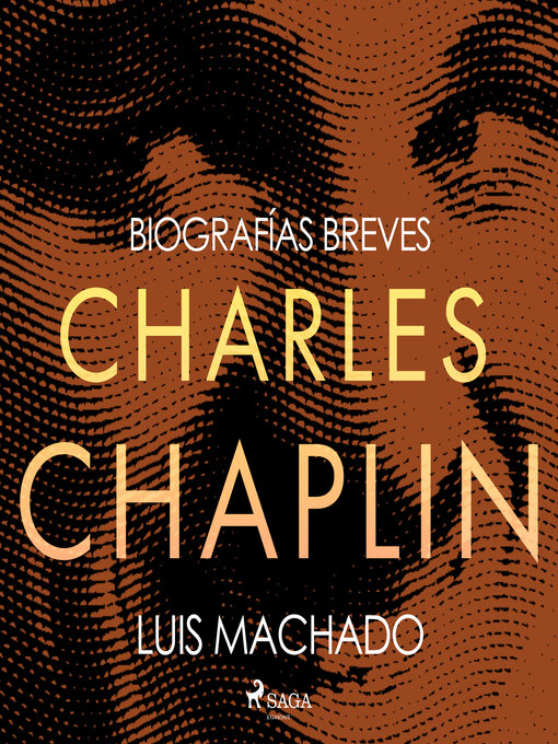 Title details for Biografías breves--Charles Chaplin by Luis Machado - Available